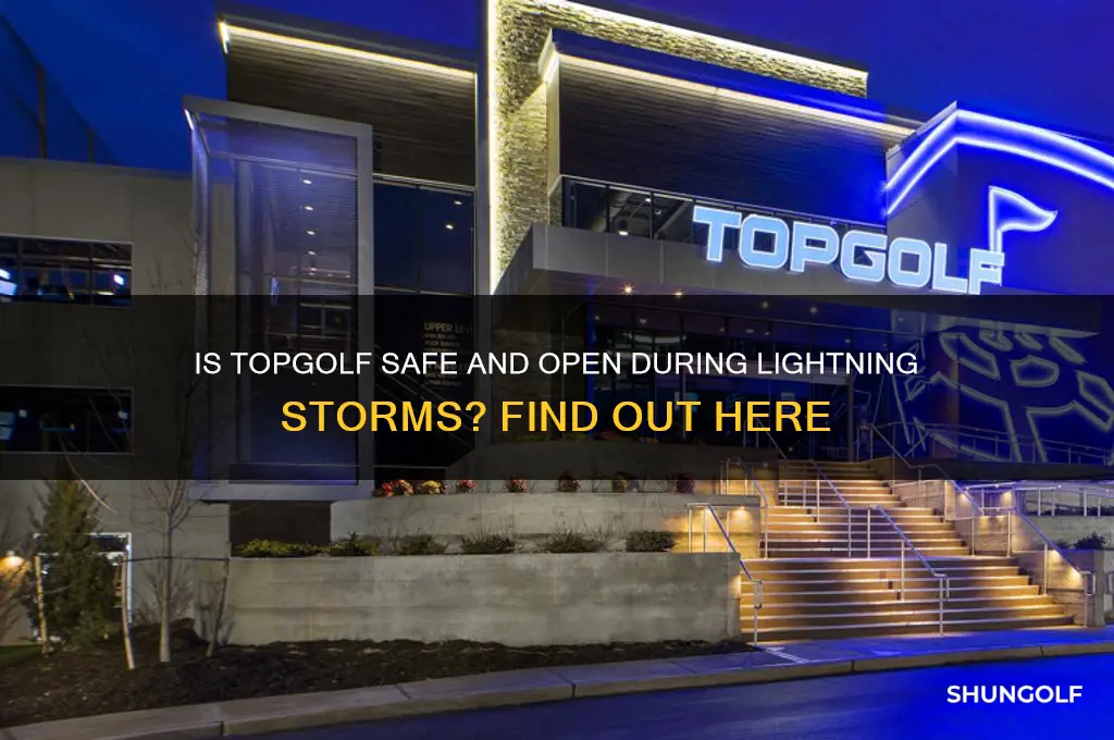 is top golf open during lightning