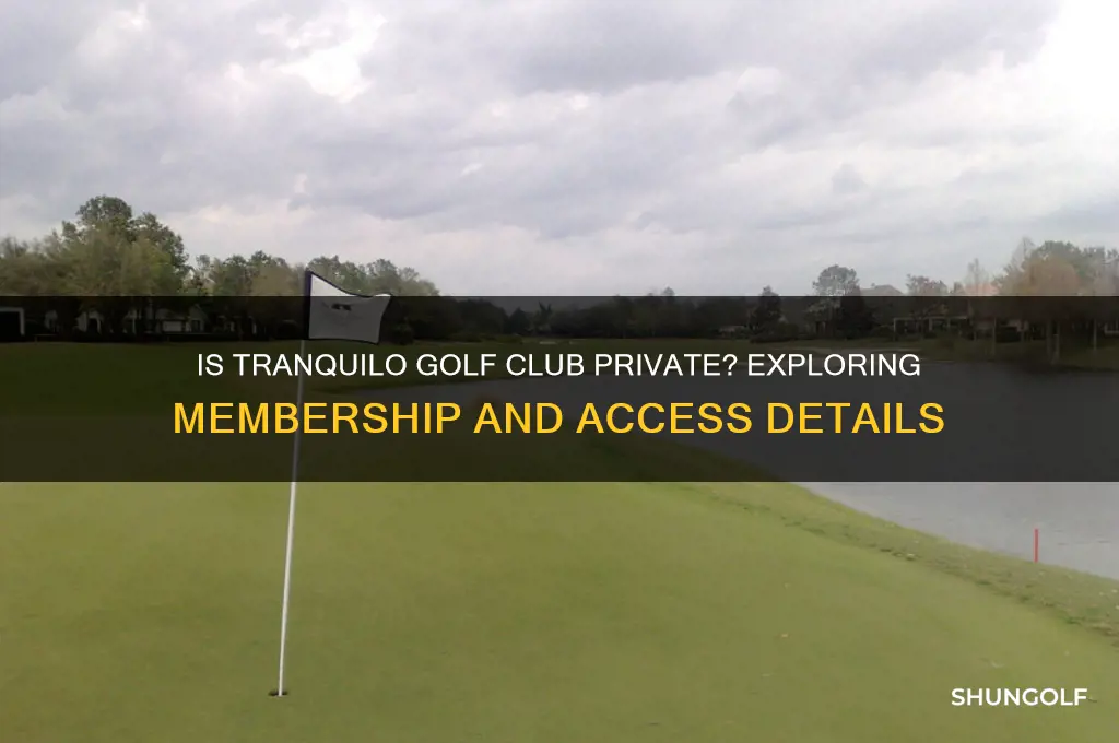 is tranquilo golf club private