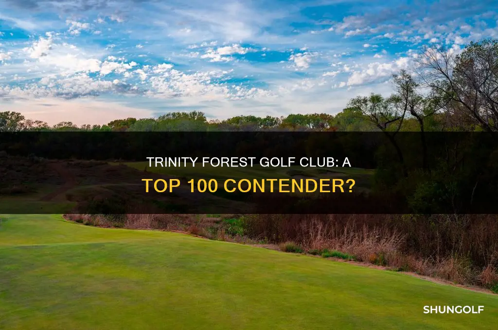 is trinity forest golf club top 100