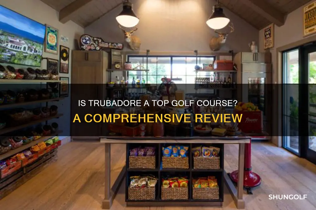 is trubadore a top golf course