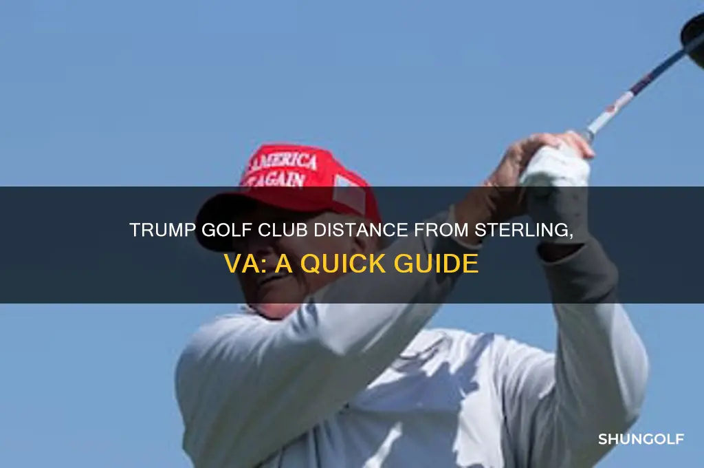 is trump golf club how far from sterling va