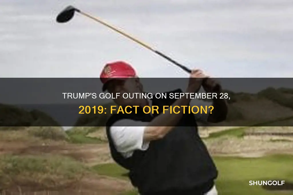 is trump golfing 9 28 19