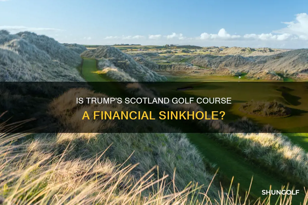 is trumps scottland golf course losing money