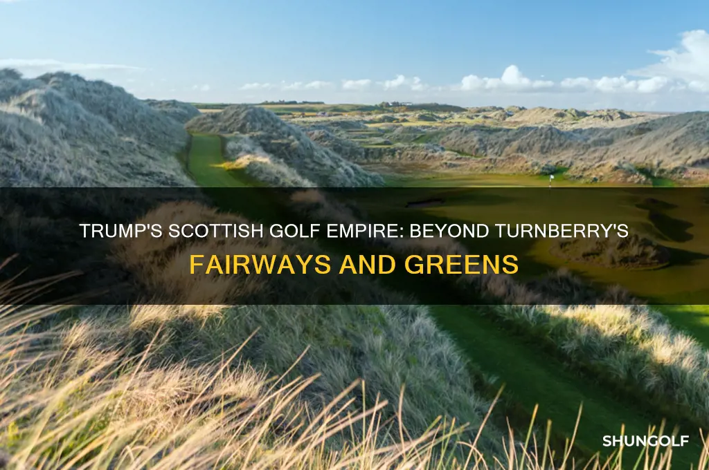 is turnberry the only golf course trump owns in scotland