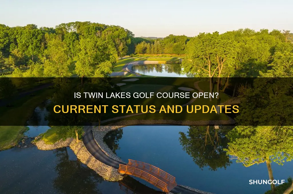 is twin lakes golf course open