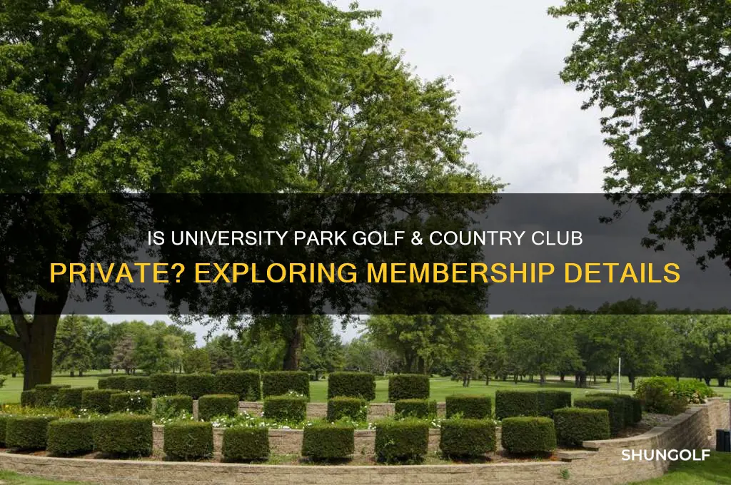 is university park golf & country club private yet