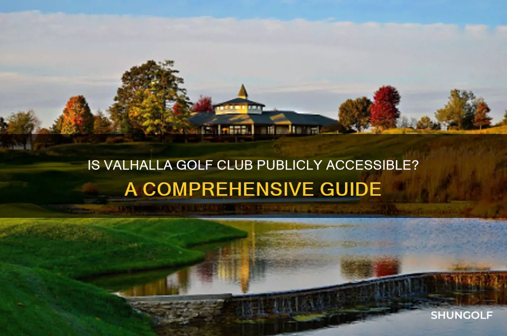 is valhalla golf club open to the public