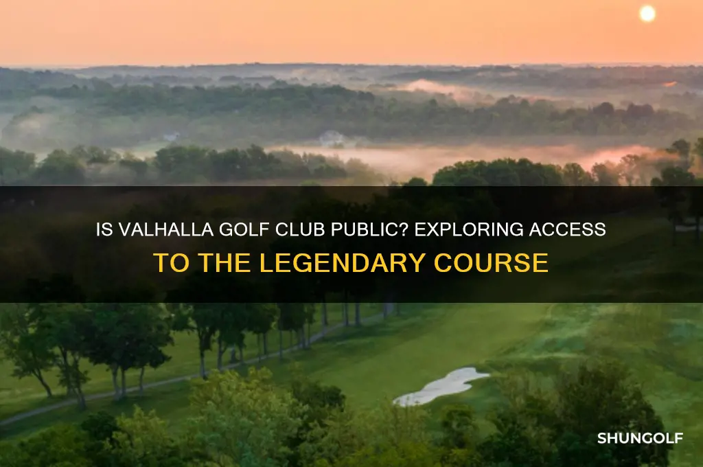 is valhalla golf club public