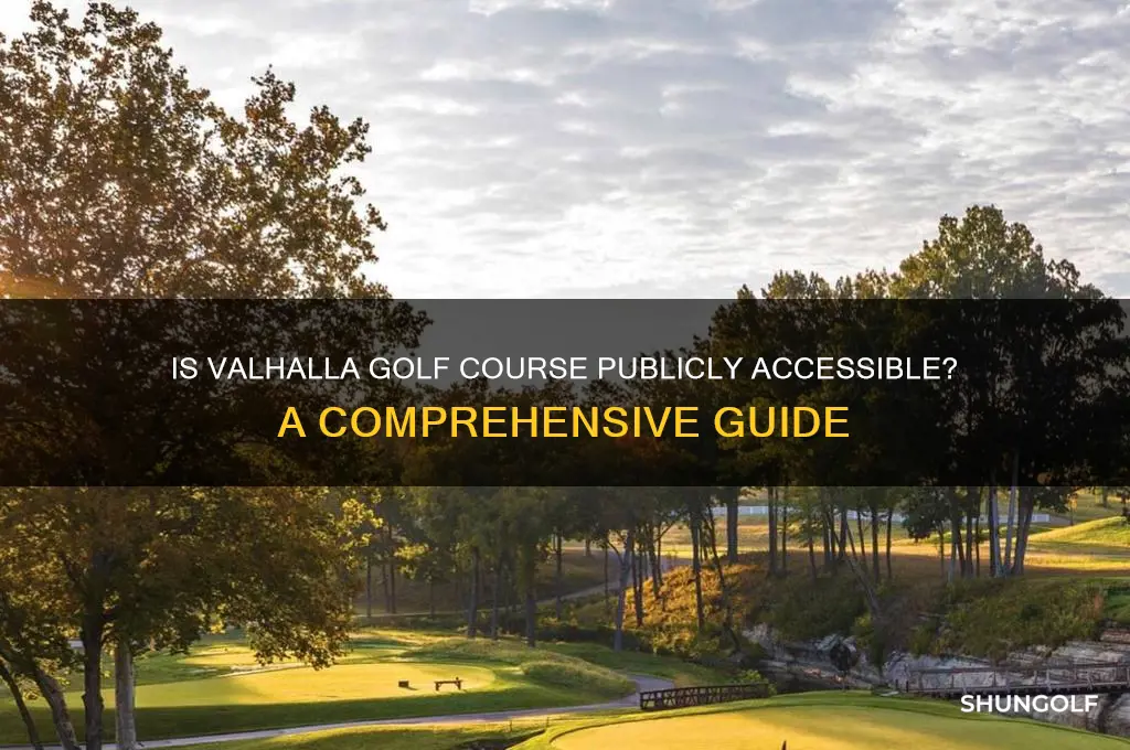 is valhalla golf course open to the public