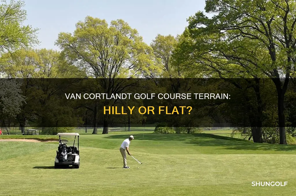is van cortland golf course hilly or flat