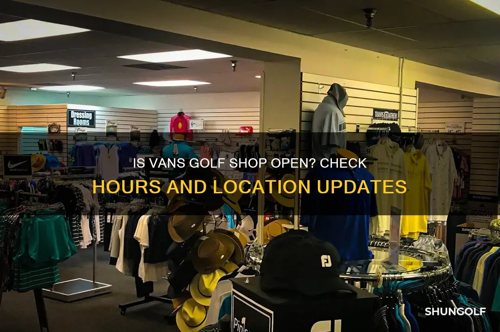 is vans golf shop open