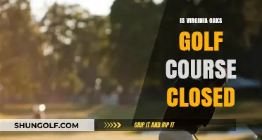 Is Virginia Oaks Golf Course Closed? Current Status and Updates
