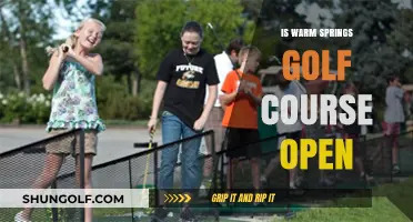Is Warm Springs Golf Course Open? Current Status and Updates