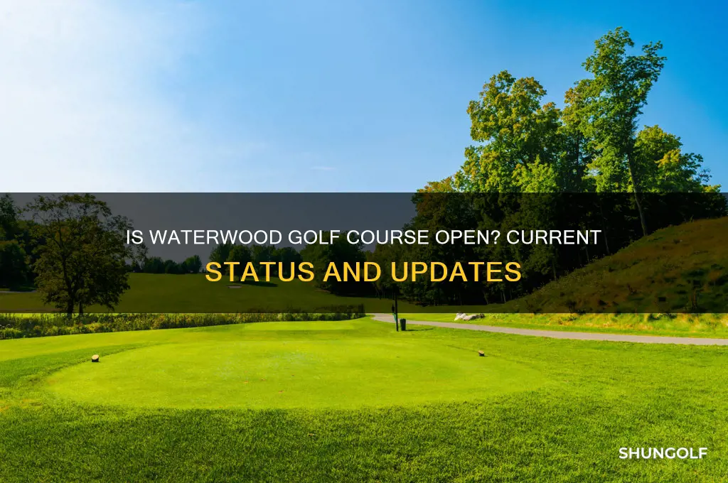 is waterwood golf course open