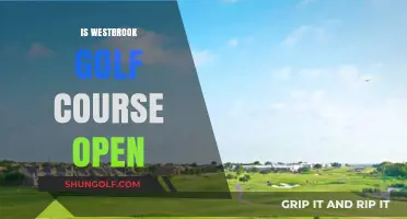 Is Westbrook Golf Course Open? Current Status and Updates
