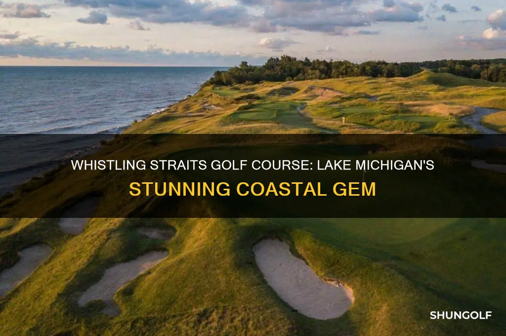 is whistling straits golf course on lake michigan