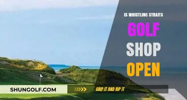 Is Whistling Straits Golf Shop Open? Hours and Access Guide