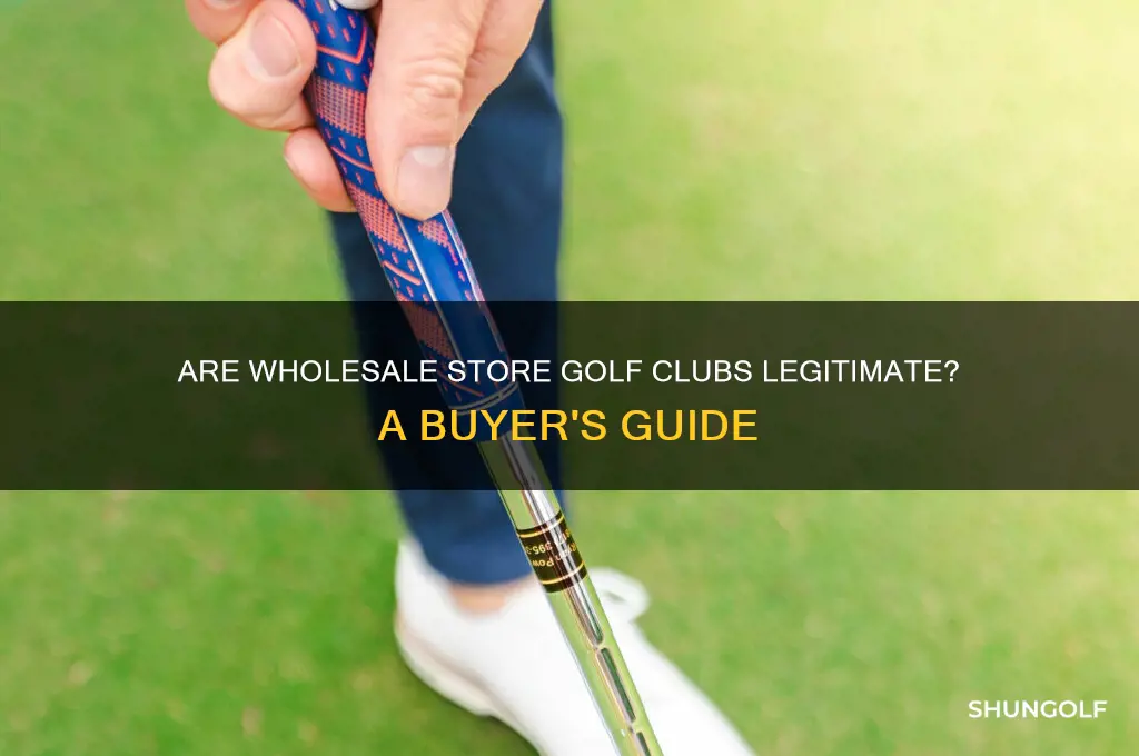 is wholesale store golf clubs legit