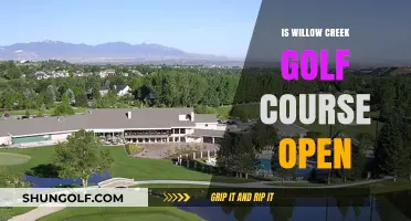 Is Willow Creek Golf Course Open? Current Status and Updates