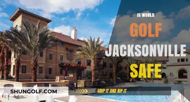 Jacksonville World Golf Safe?