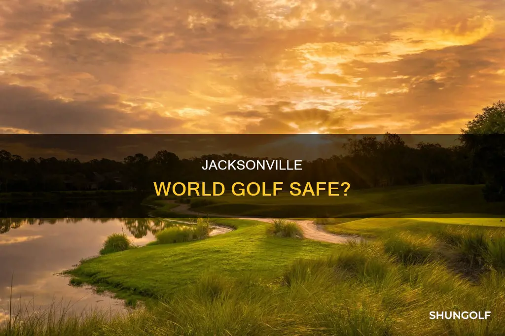 is world golf jacksonville safe