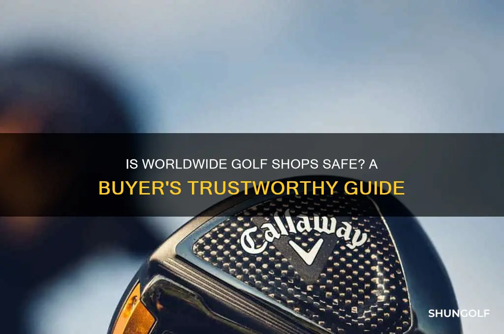 is world wide golf shops safe to buy from