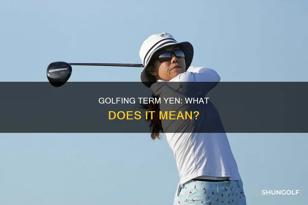 is yen a golf term