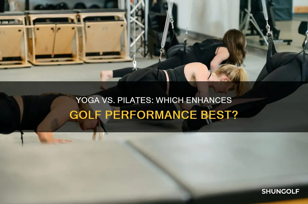 is yoga or pilates better for golf