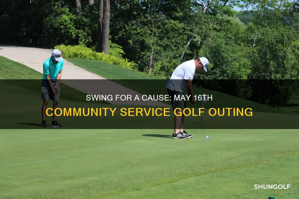 may 16th annual community service golf outing