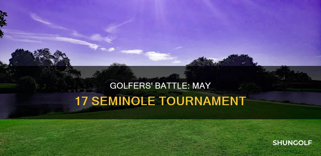may 17 seminole golf