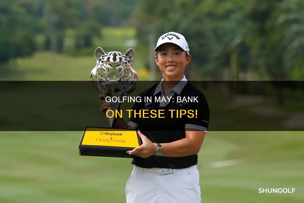 may bank golf