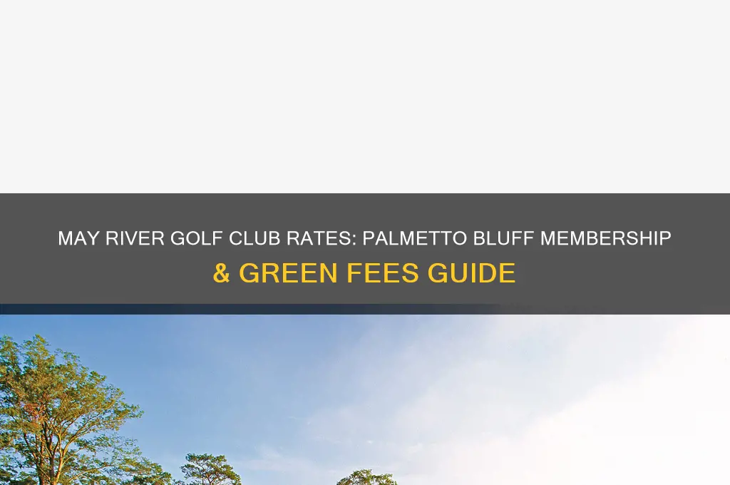 may river golf club at palmetto bluff rates