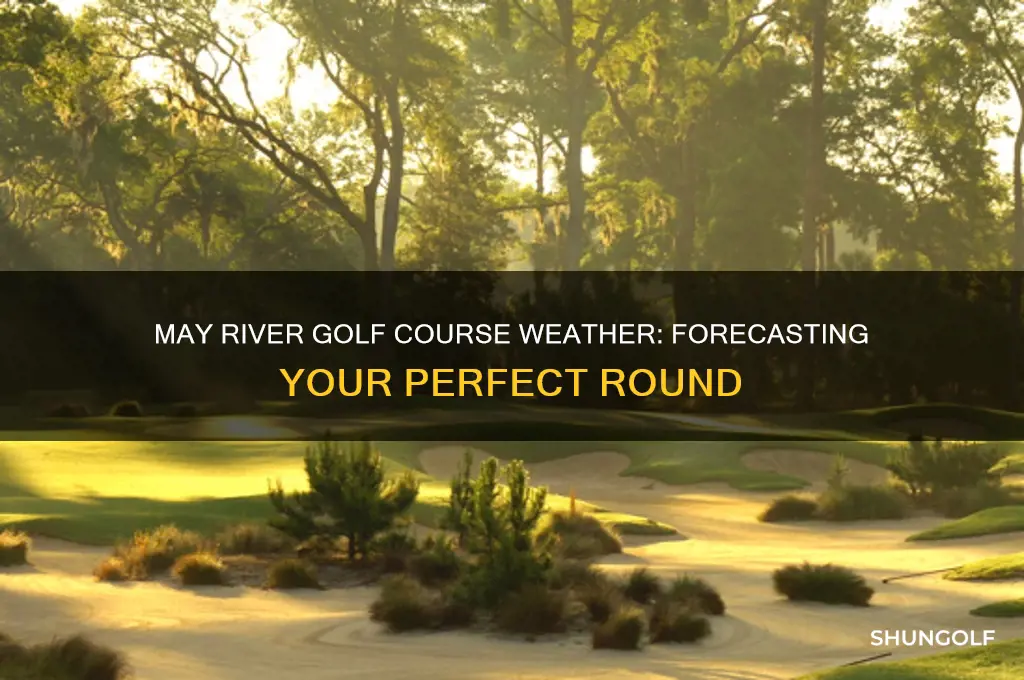 may river golf course weather