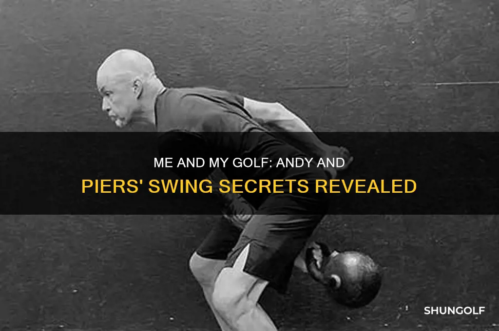 me and my golf andy and piers