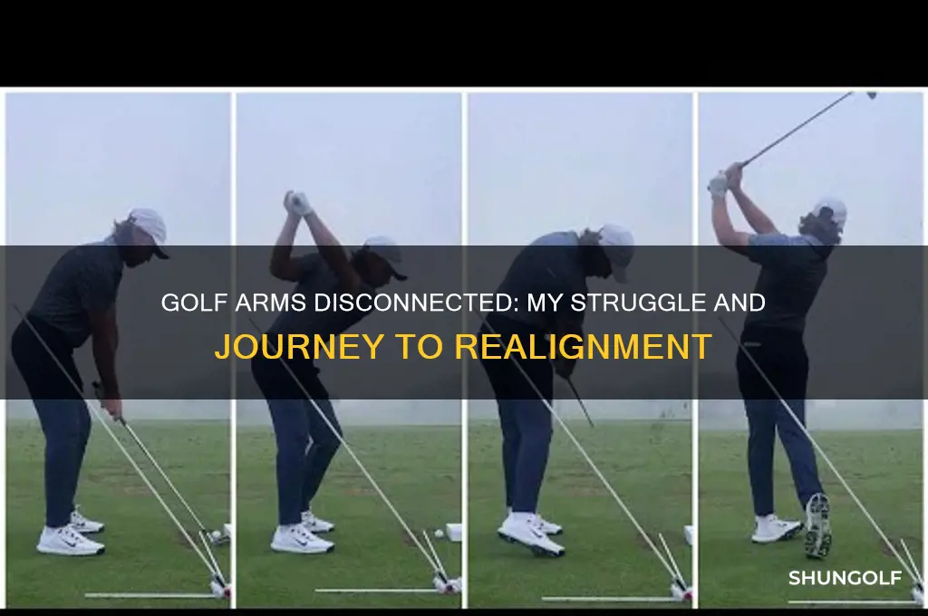 me and my golf arms disconnected from body