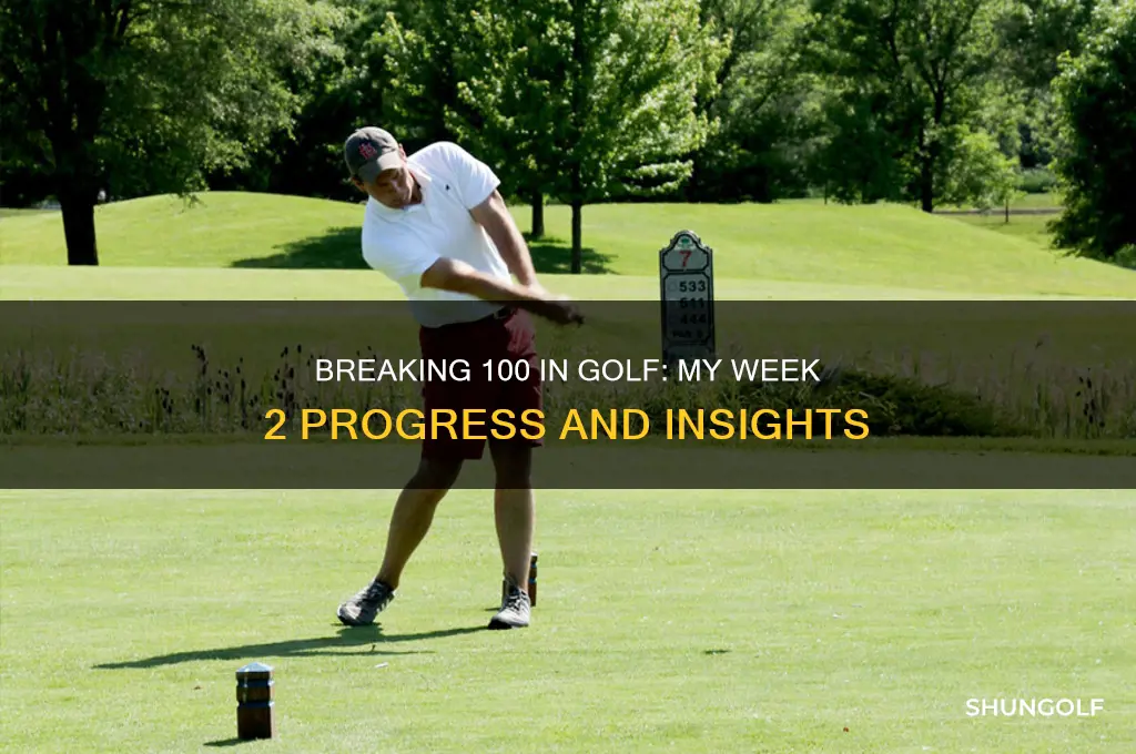 me and my golf break 100 week 2