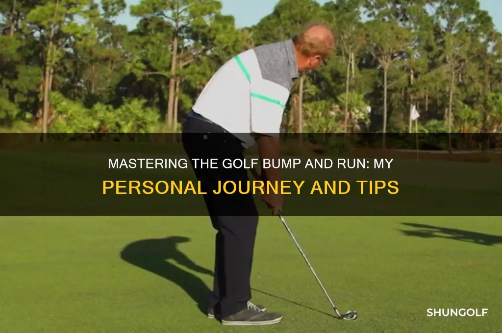 me and my golf bump and run