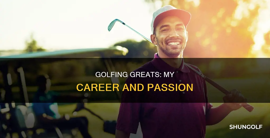 me and my golf careers