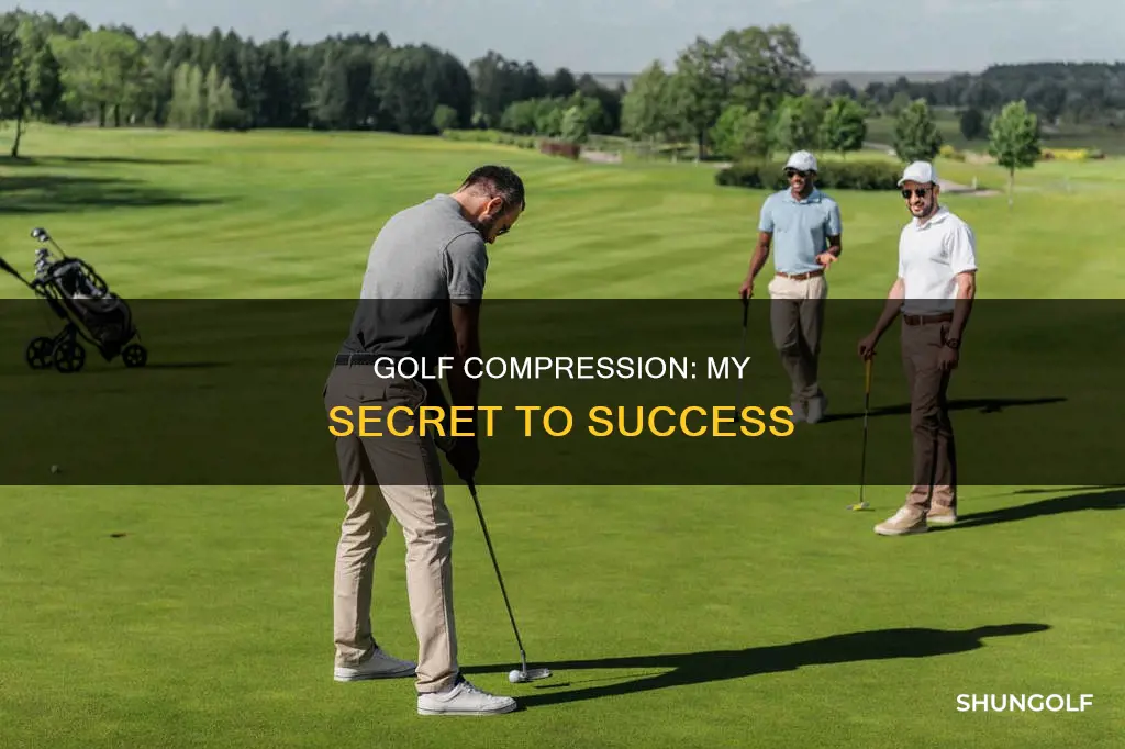 me and my golf compression