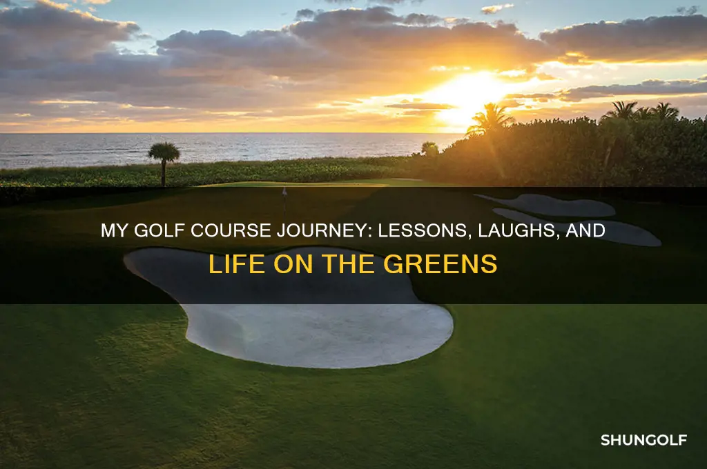me and my golf course
