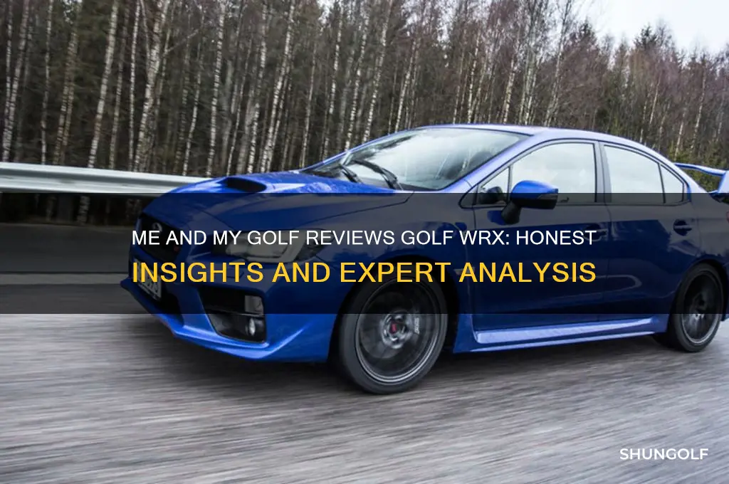 me and my golf reviews golf wrx