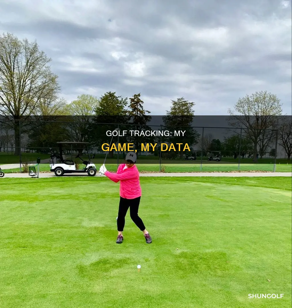 me and my golf tracking