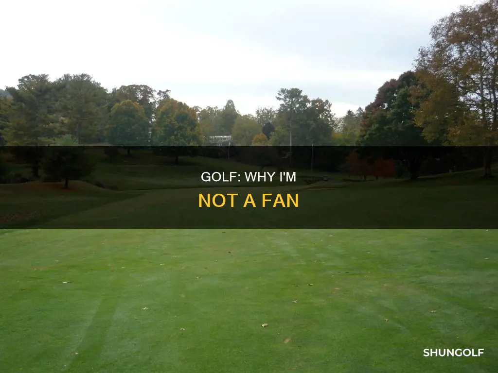 me not caring about golf