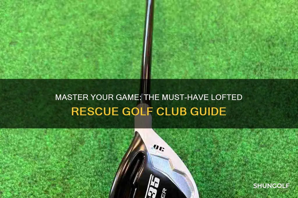 must lofted rescue golf club