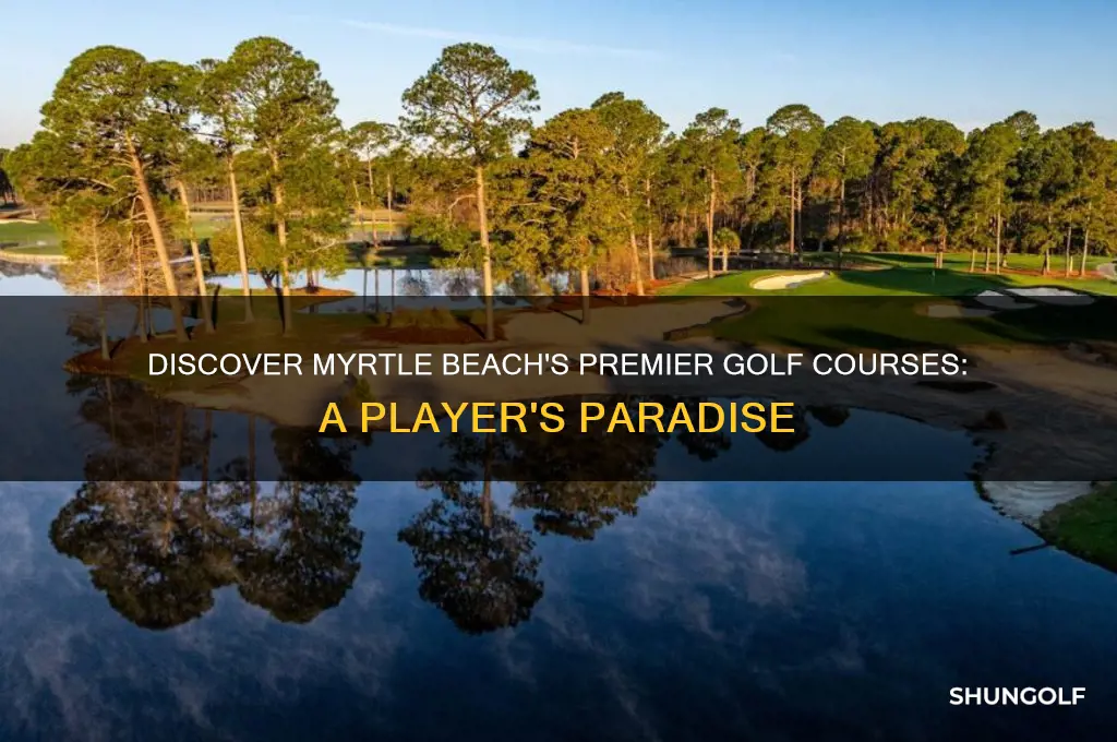 must play golf course in myrtle beach