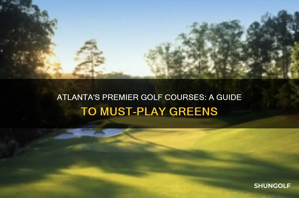 must play golf courses in atlanta