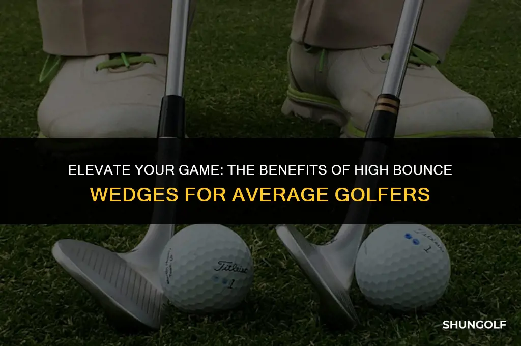 should average golfer use high bounce wedge