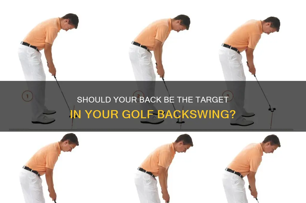 should back be to target on golf backswing