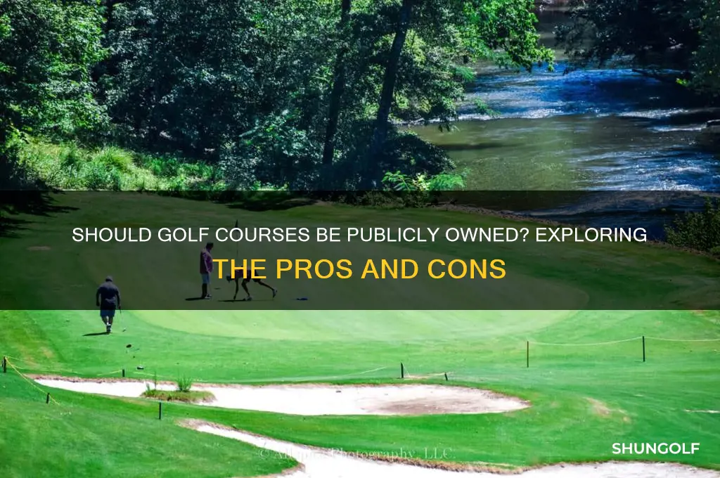 should golf courses be government owned