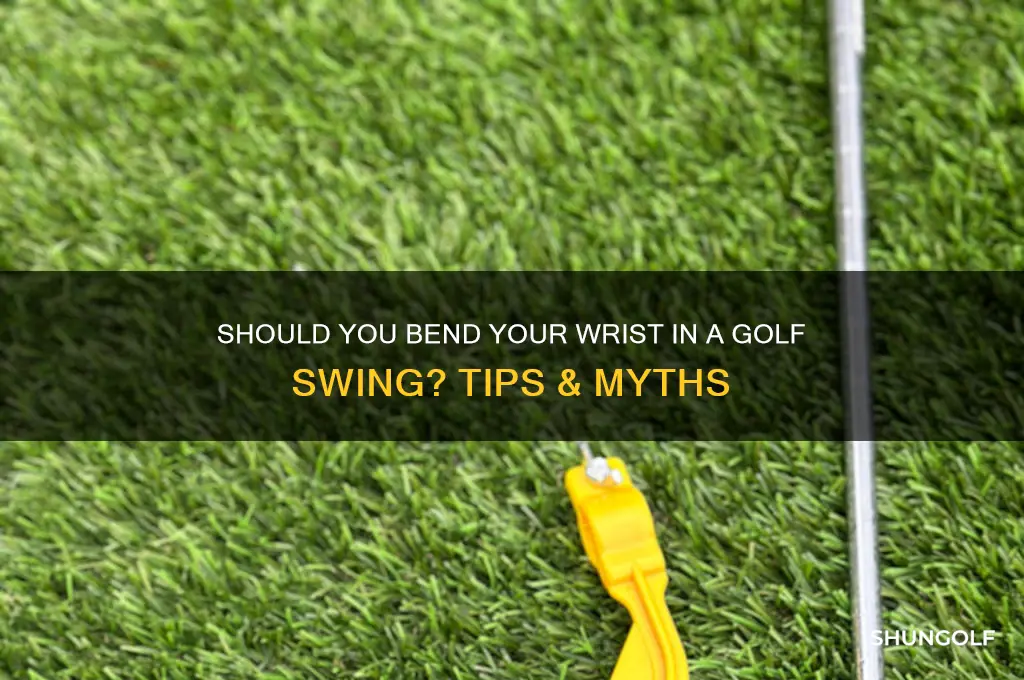 should i bend my wrist when swinging a golf club